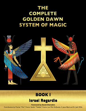 The Complete Golden Dawn System of Magic: Book I by Israel Regardie