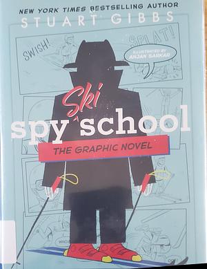 Spy Ski School the Graphic Novel by Stuart Gibbs