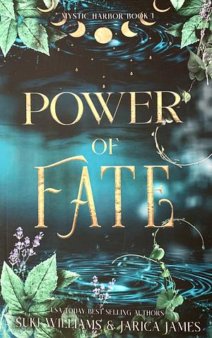 Power of Fate by Jarica James, Suki Williams