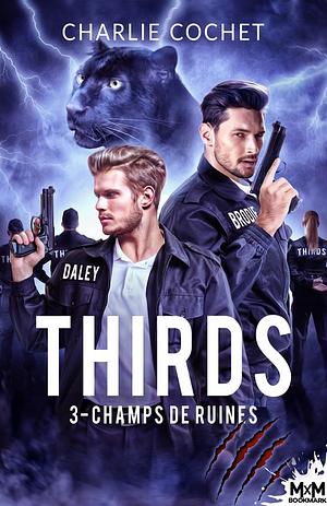 Champs de ruines: Thirds, T3 by Charlie Cochet