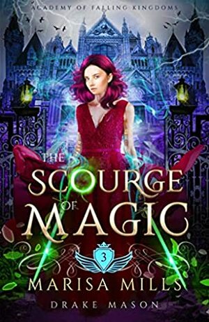 The Scourge of Magic by Marisa Mills, Drake Mason