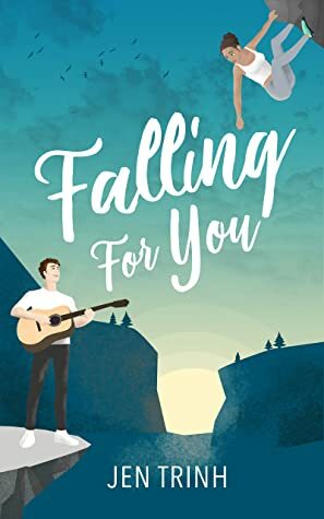 Falling for You by Jen Trinh