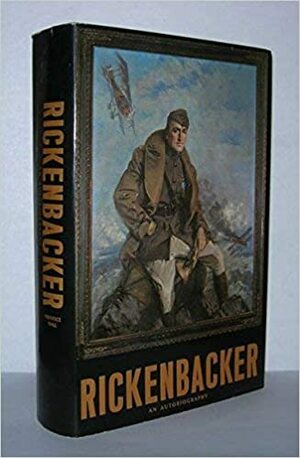 Rickenbacker: An Autobiography by Eddie V. Rickenbacker