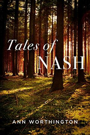 Tales of Nash by Ann Worthington