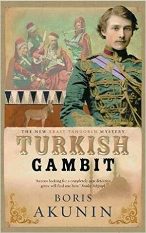 Turkish Gambit by Boris Akunin