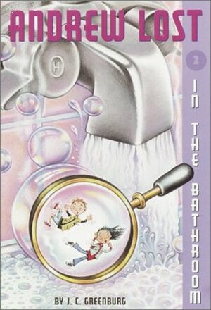 Andrew Lost In the Bathroom by J.C. Greenburg