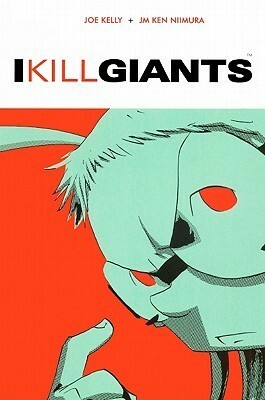 I Kill Giants by J.M. Ken Niimura, Joe Kelly