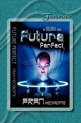 Future Perfect by Fran Heckrotte
