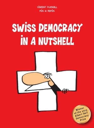 Swiss Democracy in a Nutshell by Vincent Kucholl, Mix & Remix