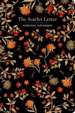 The Scarlet Letter by Nathaniel Hawthorne