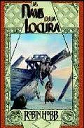 LAS NAVES DE LA LOCURA by Robin Hobb