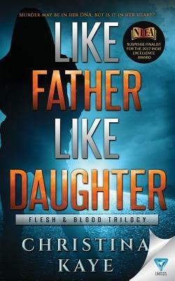 Like Father Like Daughter by Christina Kaye