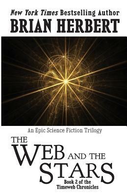 The Web and the Stars by Brian Herbert