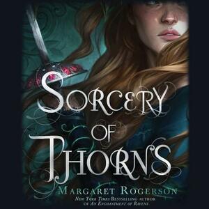 Sorcery of Thorns by Margaret Rogerson