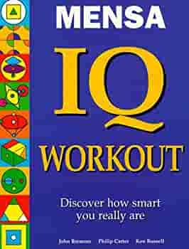 Mensa IQ Workout by Philip J. Carter, Kenneth A. Russell, John Bremner