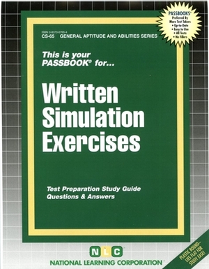 Written Simulation Exercises: Passbooks Study Guide by National Learning Corporation