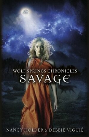 Savage by Debbie Viguié, Nancy Holder