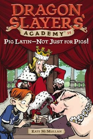 Pig Latin--Not Just for Pigs! by Bill Basso, Kate McMullan