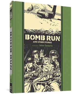 Bomb Run and Other Stories by John Severin, Harvey Kurtzman, Will Elder