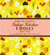 I Dolci: Sweet Things by Anna Del Conte