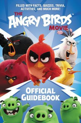 The Angry Birds Movie Official Guidebook by Chris Cerasi
