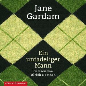 Ein untadliger Mann by Jane Gardam