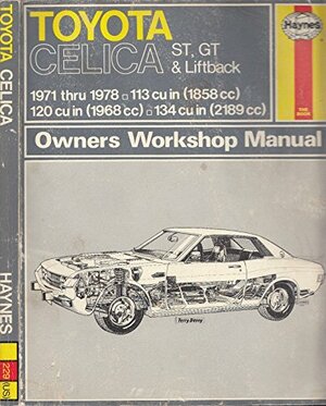 Toyota Celica St, GT and Liftback, 1971-77 Owner's Workshop Manual by Peter G. Strasman, John Harold Haynes