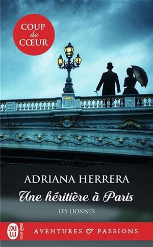 Une Héritière à Paris by Adriana Herrera, Adriana Herrera