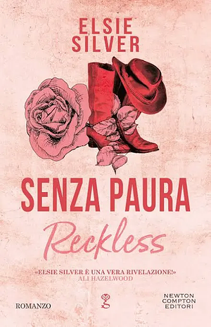 Senza paura. Reckless by Elsie Silver, Elsie Silver