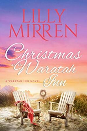 Christmas at the Waratah Inn by Lilly Mirren