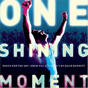 One Shining Moment: Reach For The Sky, Know You Are Alive by Armen Keteyian, David B. Barrett