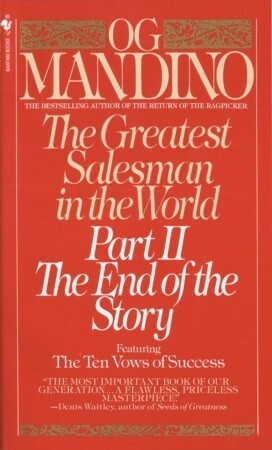 The Greatest Salesman in the World, Part II: The End of the Story by Og Mandino