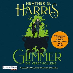 Glimmer - Die Verschollene by Heather G. Harris