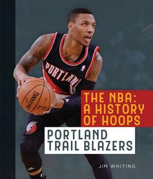 Portland Trail Blazers by Jim Whiting