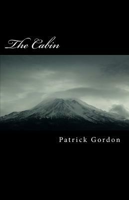 The Cabin by Patrick Gordon