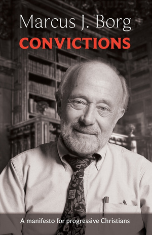 Convictions by Marcus J. Borg