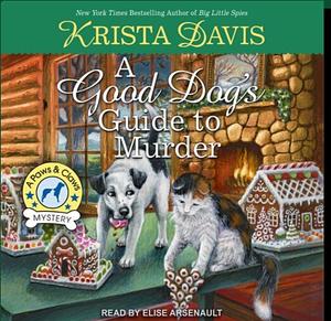 A Good Dog's Guide to Murder by Krista Davis