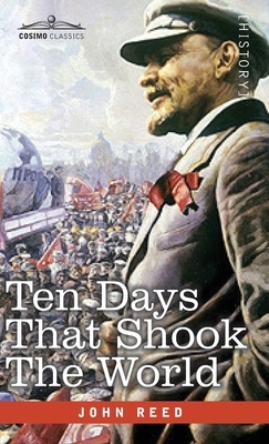 Ten Days that Shook the World by John Reed