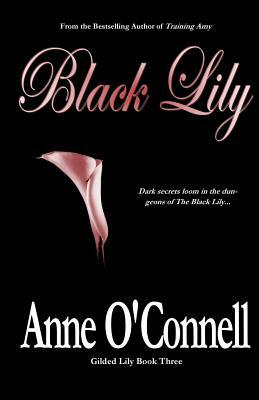 Black Lily by Anne O'Connell