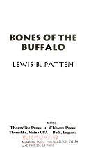 Bones of the Buffalo by Lewis B. Patten