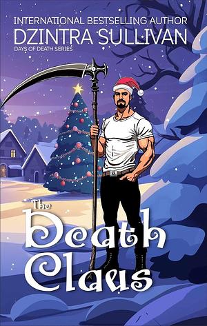 The Death Claus by Dzintra Sullivan