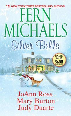 Silver Bells by JoAnn Ross, Mary Burton, Fern Michaels