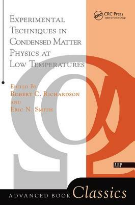 Experimental Techniques in Condensed Matter Physics at Low Temperatures by Robert C. Richardson