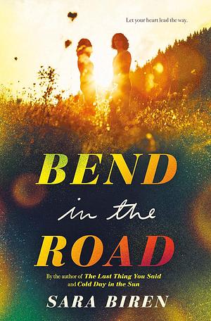 Bend in the Road by Sara Biren