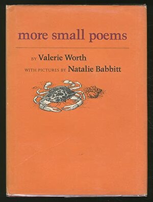 More Small Poems by Valerie Worth