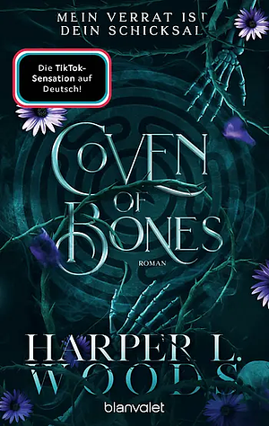 Coven of Bones - Mein Verrat ist dein Schicksal by Harper L. Woods