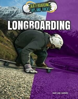 Longboarding by Mary-Lane Kamberg