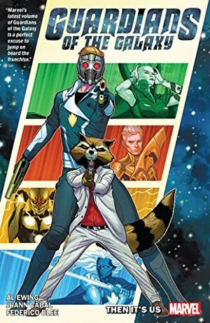 Guardians of the Galaxy by Al Ewing, Vol. 1: Then It's Us by Al Ewing, Juann Cabal