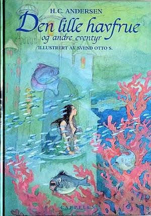 Den lille havfrue: og andre eventyr by Hans Christian Andersen