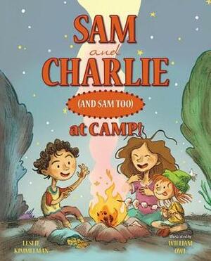Sam and Charlie (and Sam Too) at Camp! by Leslie Kimmelman, William Owl